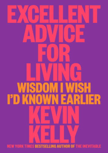 Excellent Advice for Living: Wisdom I Wish Id Known Earlier – Hardcover – GOOD