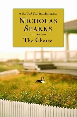 The Choice – Paperback By Sparks, Nicholas – VERY GOOD