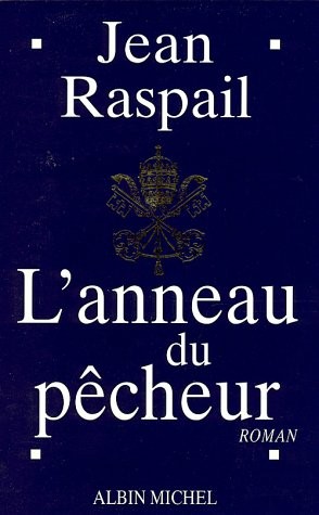 ANNEAU DU PECHEUR (L’) (ROMANS, NOUVELLES, RECITS (DOMAINE By Jean Raspail