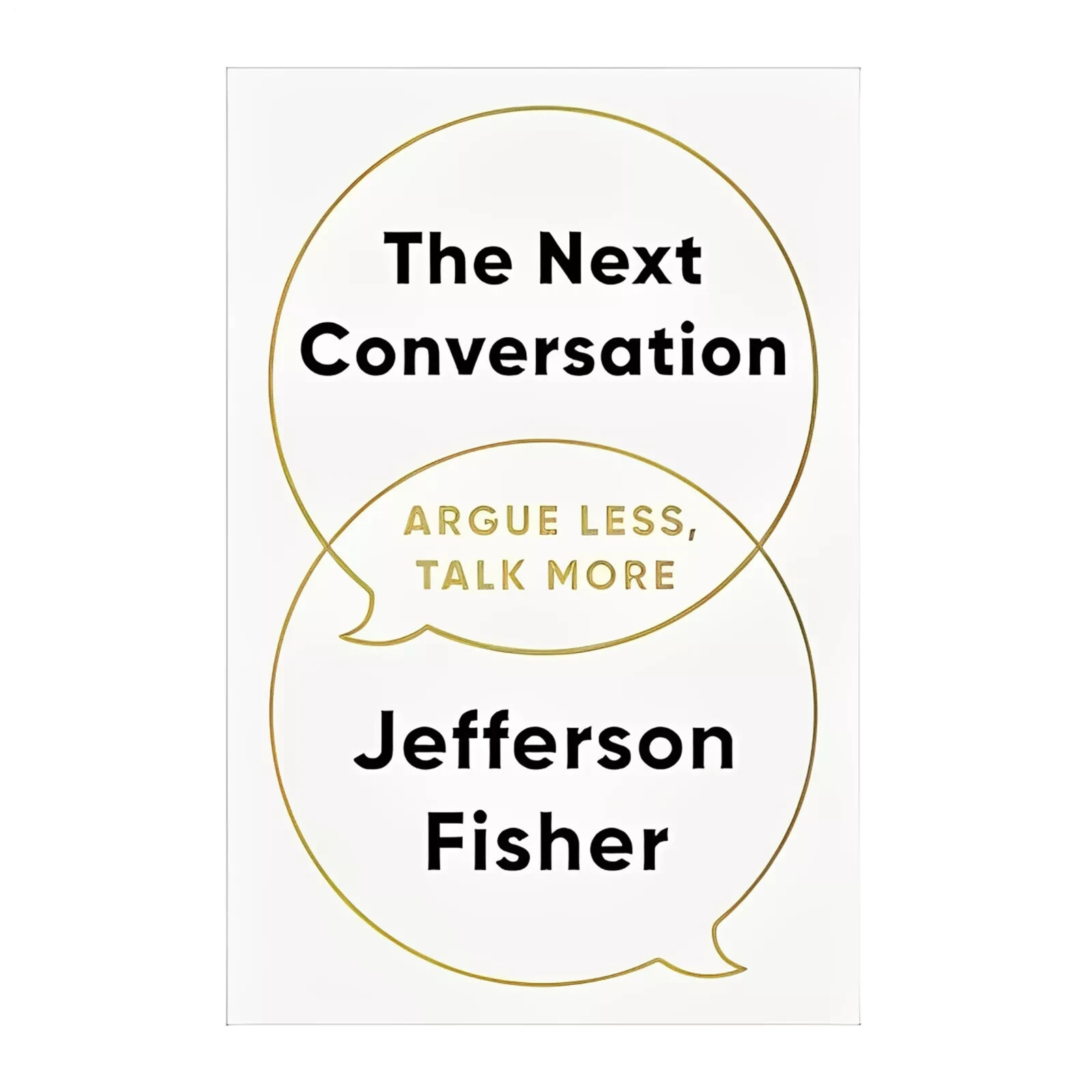 The Next Conversation: Argue Less, Talk More Paperback – 20 March 2025