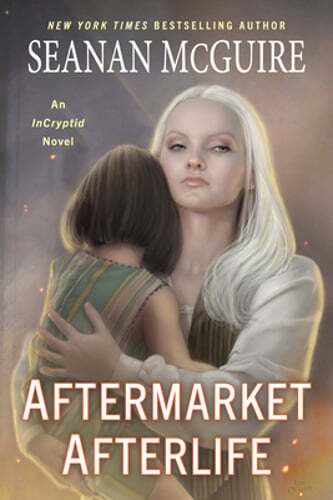 Aftermarket Afterlife by Seanan McGuire: Used