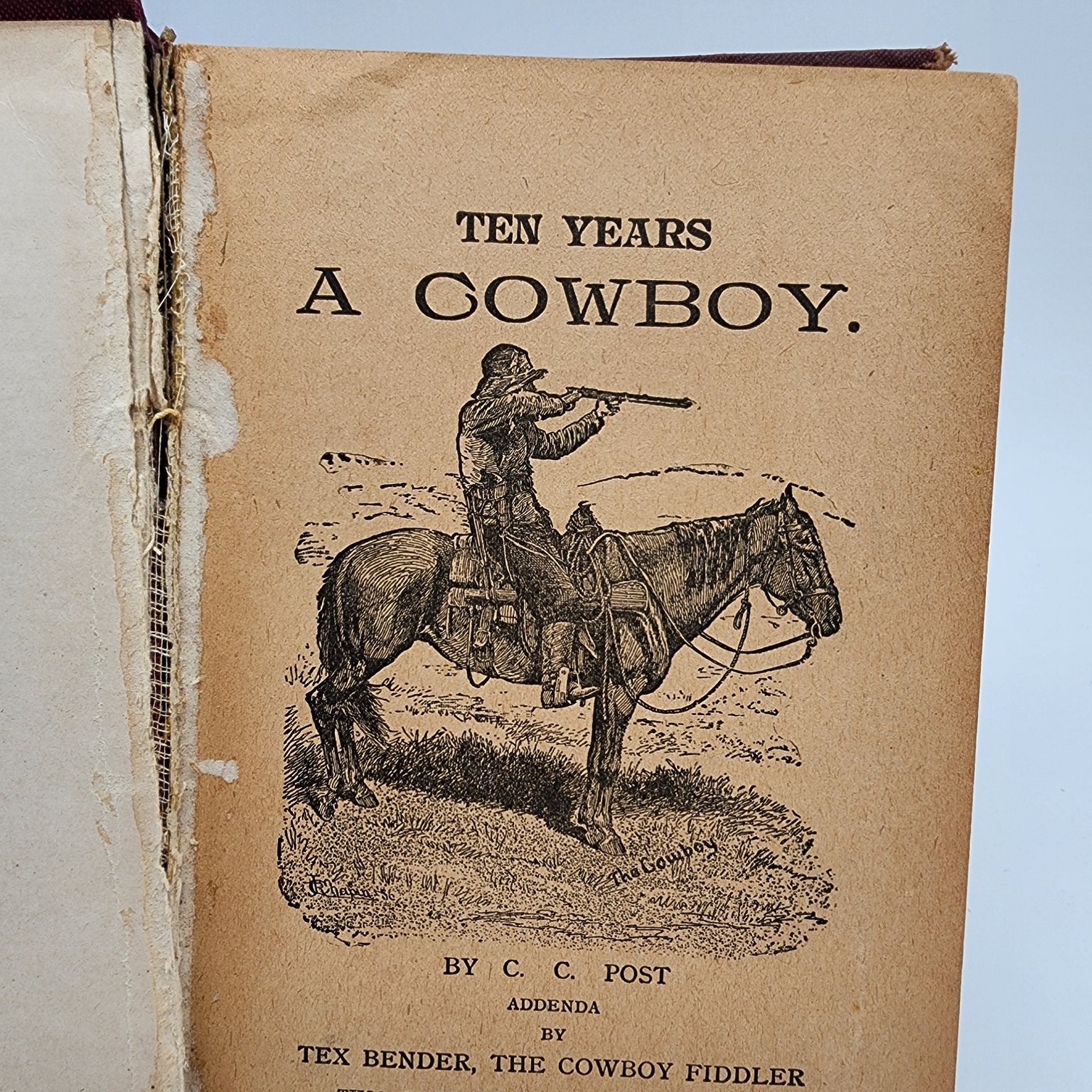 Ten Years A Cowboy C. C. Post 1898 Illustrated Western Americana Rhodes