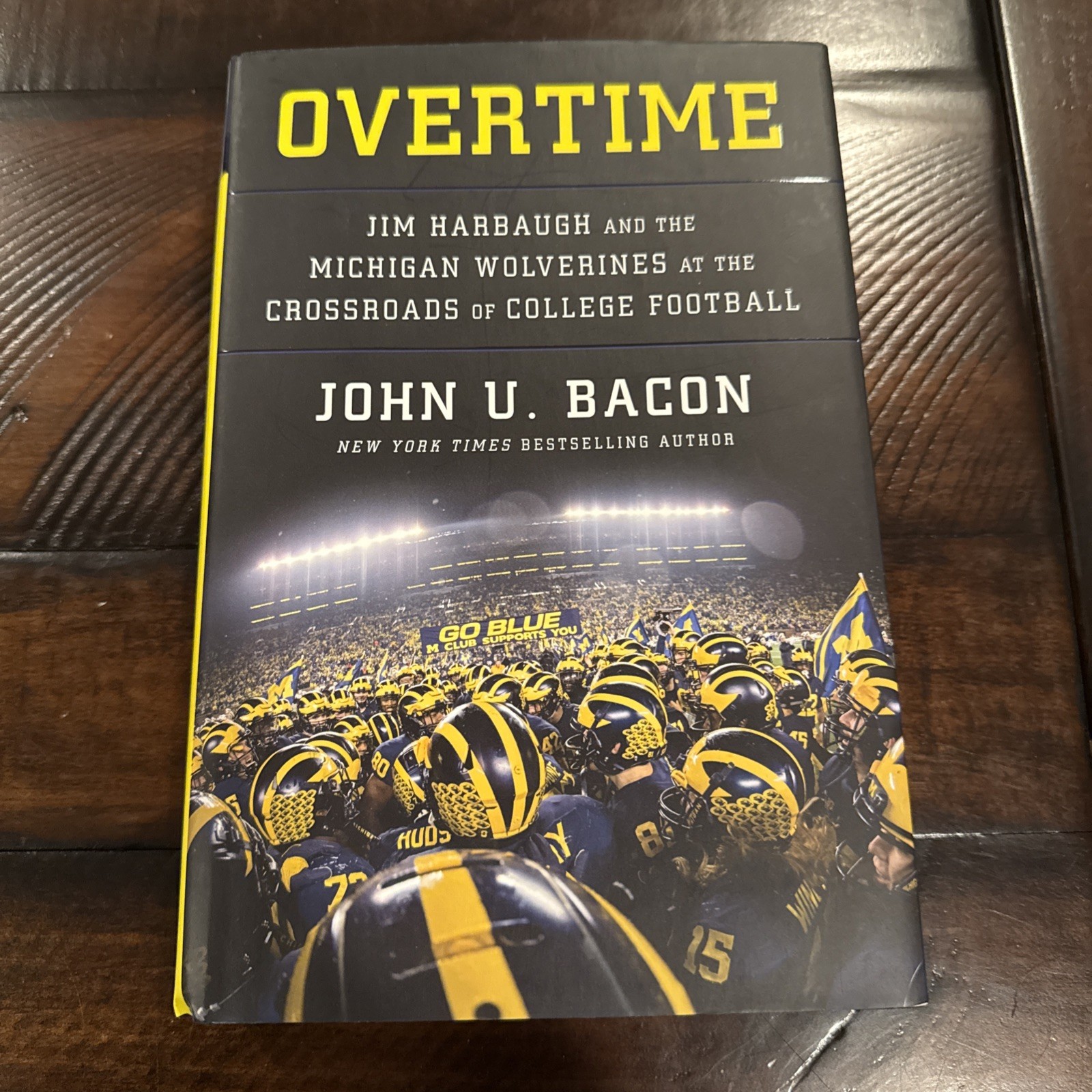 SIGNED Overtime: Jim Harbaugh and the Michigan Wolverines By John U. Bacon