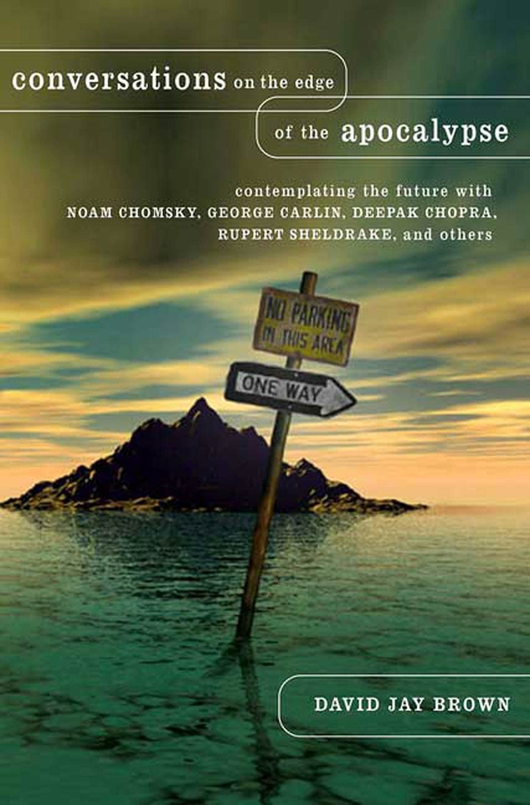 Conversations on the Edge of the Apocalypse: Contemplating the Future with N…