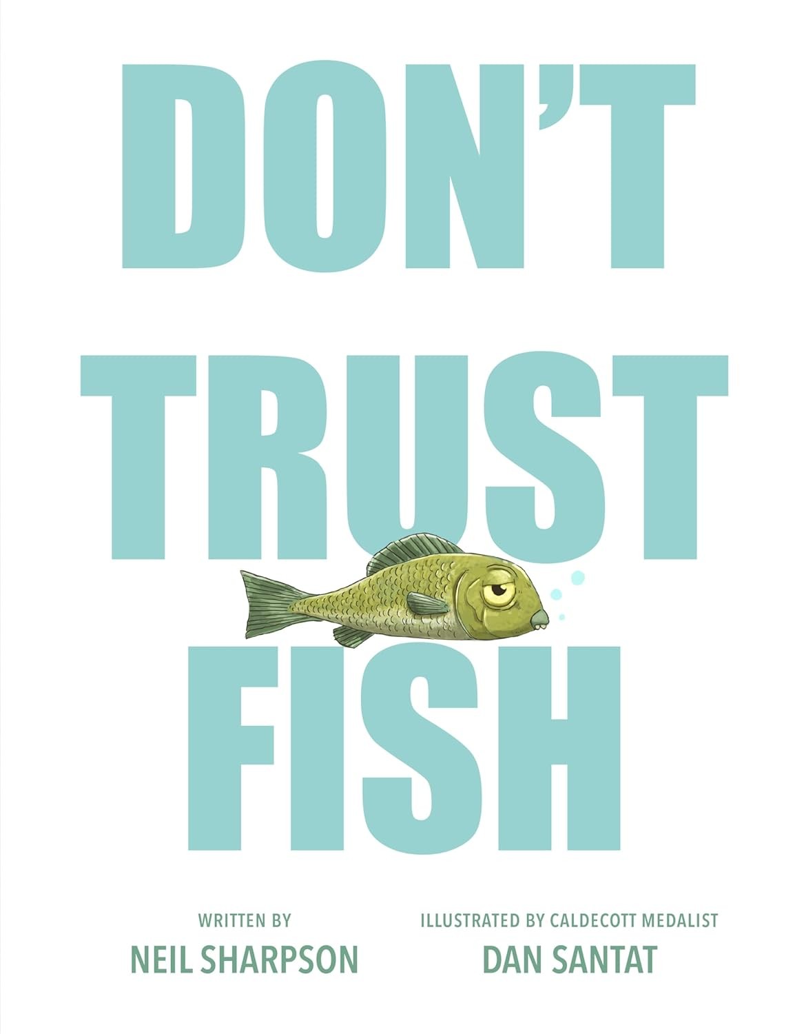 Don’t Trust Fish by Neil Sharpson (2025, Picture Book)
