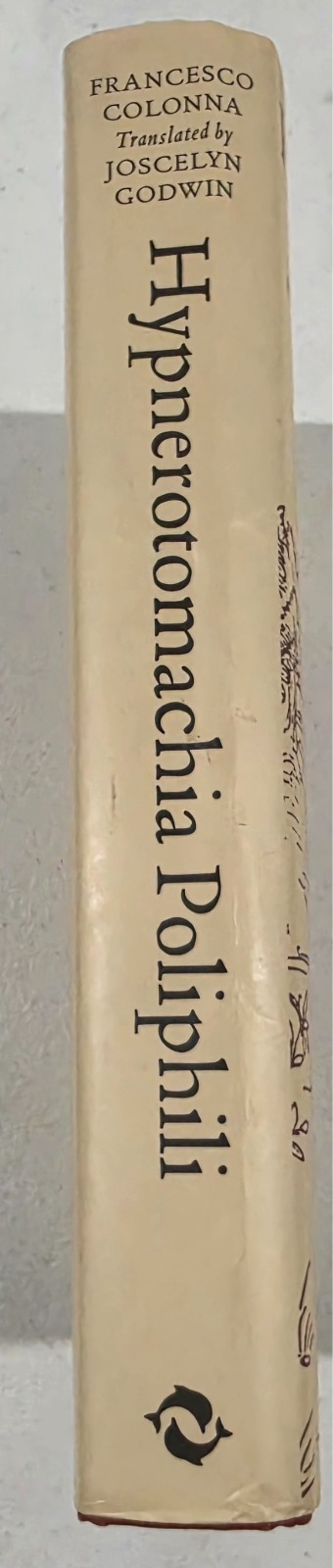 HYPNEROTOMACHIA POLIPHILI: THE STRIFE OF LOVE IN A DREAM By Francesco Colonna