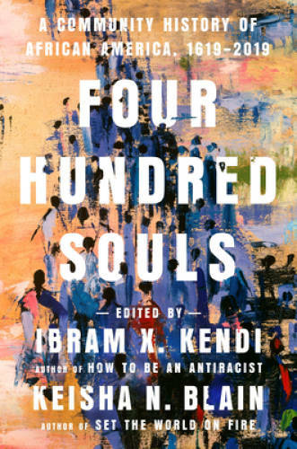 Four Hundred Souls: A Community History of African America, 1619-2019 – GOOD