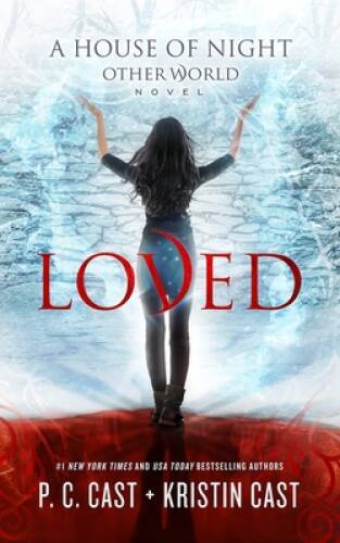 Loved (House of Night Other World series, Book 1) – Hardcover – GOOD