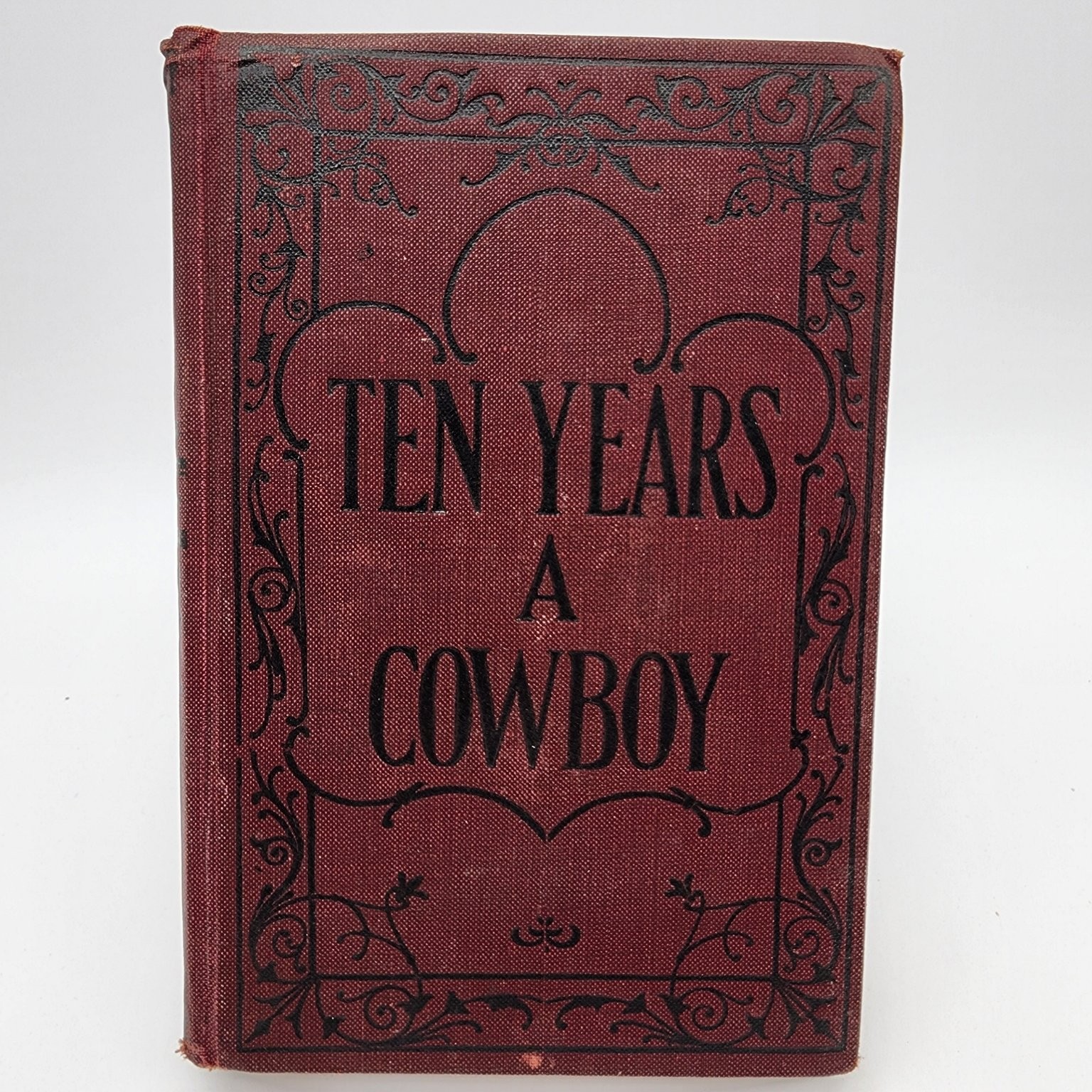 Ten Years A Cowboy C. C. Post 1898 Illustrated Western Americana Rhodes