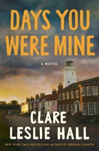 Clare Leslie Hall Days You Were Mine (Paperback)