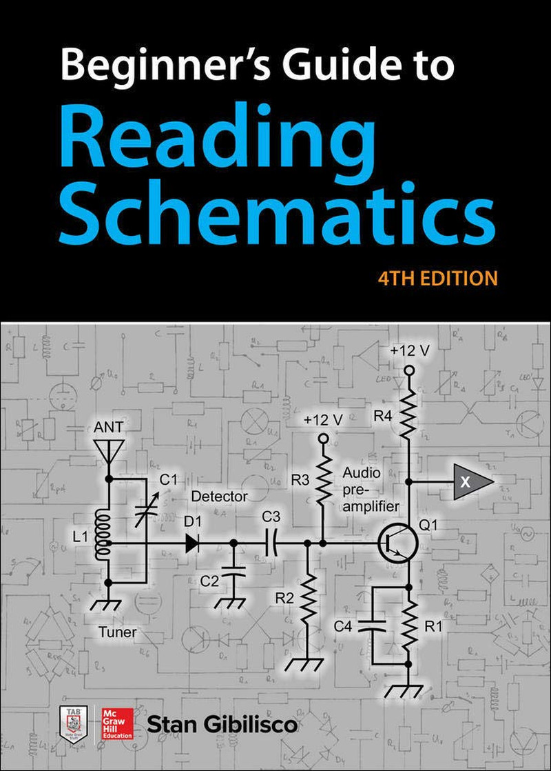 Beginner’S Guide to Reading Schematics, Fourth Edition