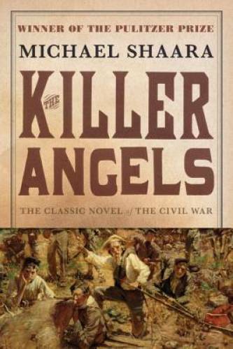 The Killer Angels: The Classic Novel of the Civil War (Civil War Trilogy) – GOOD