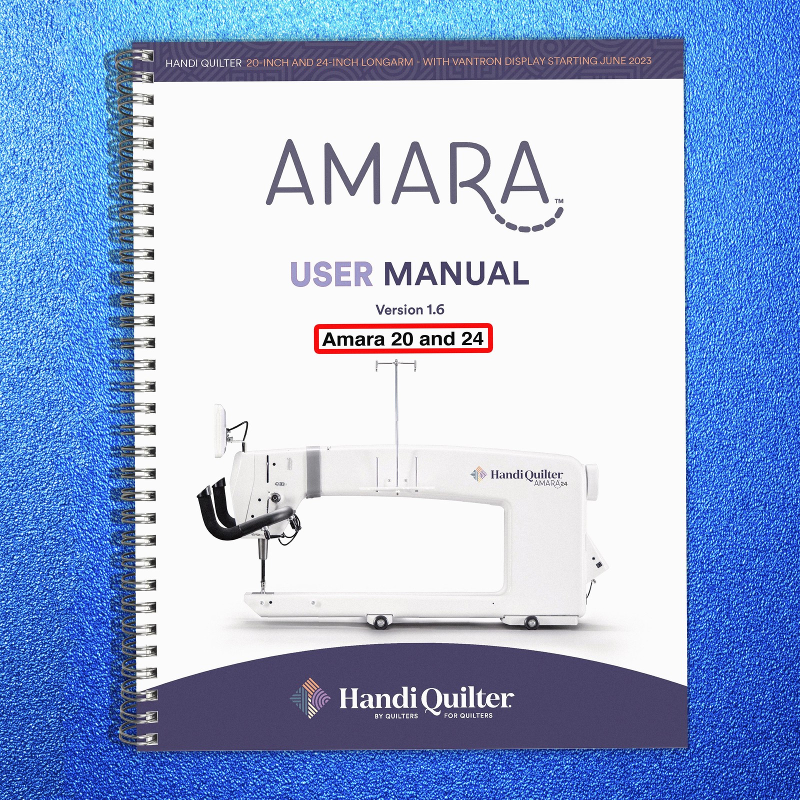 Handi Quilter HQ Amara 20 & 24 Sewing User Manual – Updated v1.6 – LOOP BIND