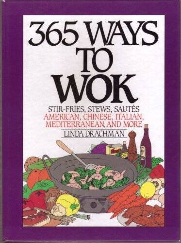 365 Ways to Wok – Loose Leaf By Drachman, Linda – VERY GOOD