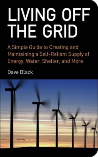 Books Living Off The Grid Book – Paperback By Black, David – VERY GOOD