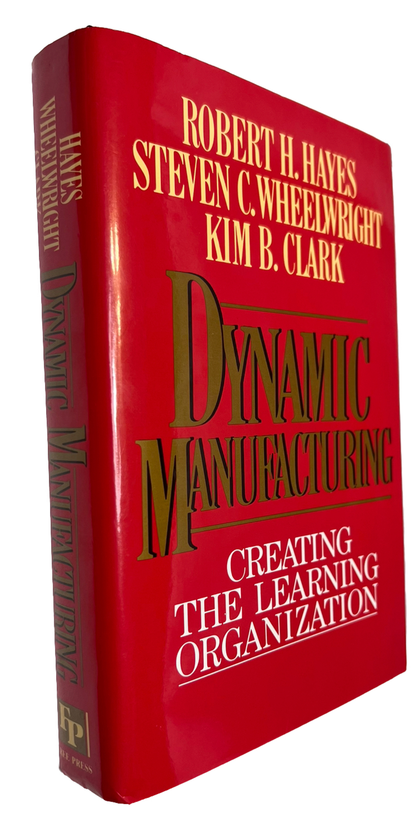Dynamic Manufacturing *SIGNED* – Robert Hayes Steven Wheelwright Kim Clark 1st/8