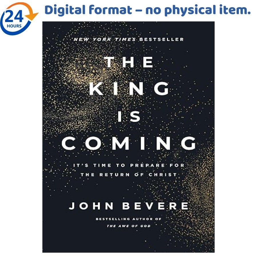 The King Is Coming: It’s Time to Prepare for the Return o, John Bevere 2026