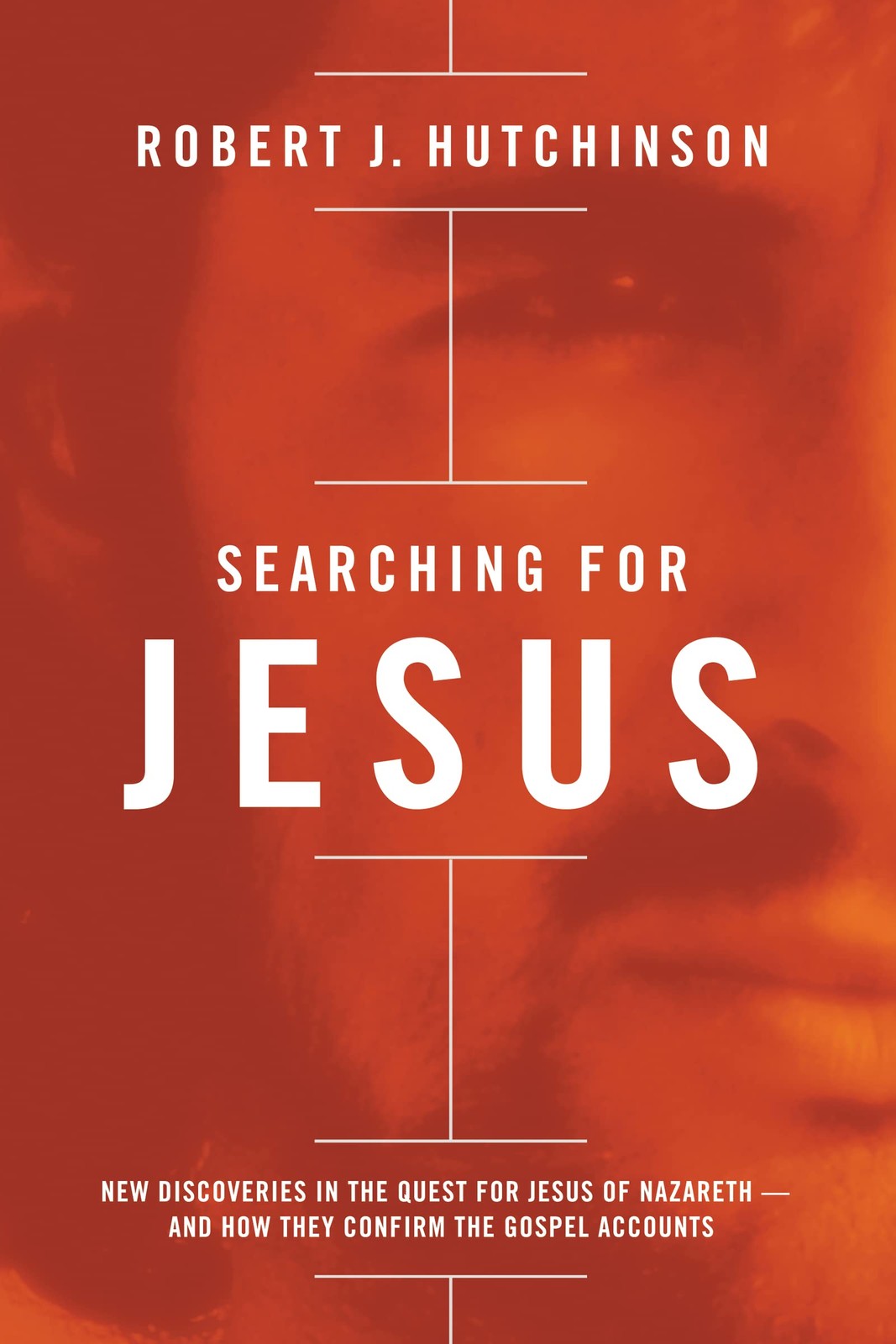 Searching for Jesus: New Discoveries in the Quest for Jesus of Nazareth—an…