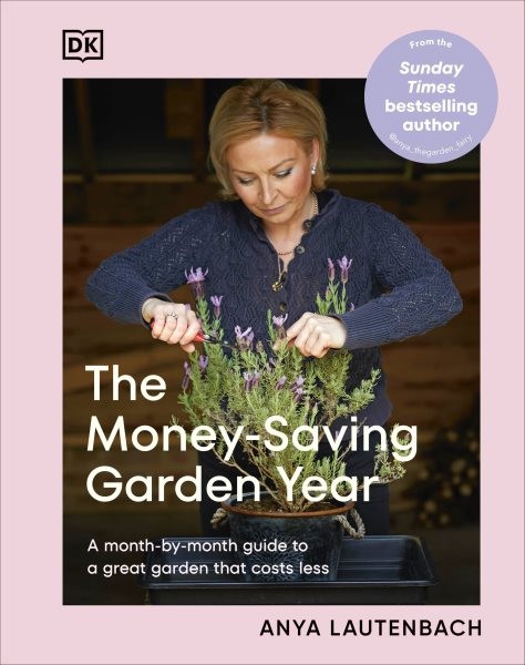 Money-Saving Garden Year : A Month-By-Month Guide to a Great Garden That Cost…