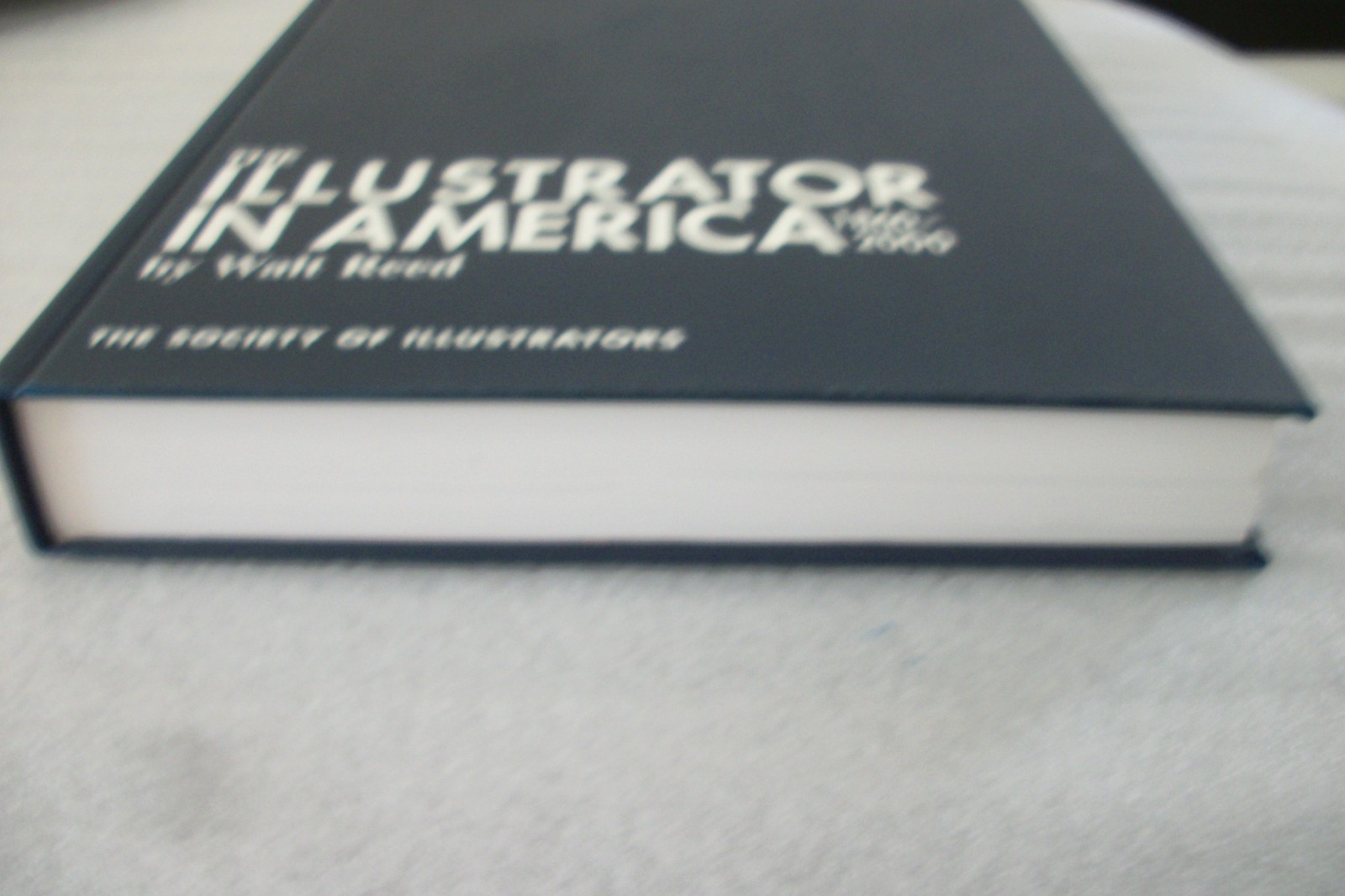 The Illustrator In America 1860-2000 by Walt Reed 2001 – Hardcover with DJ