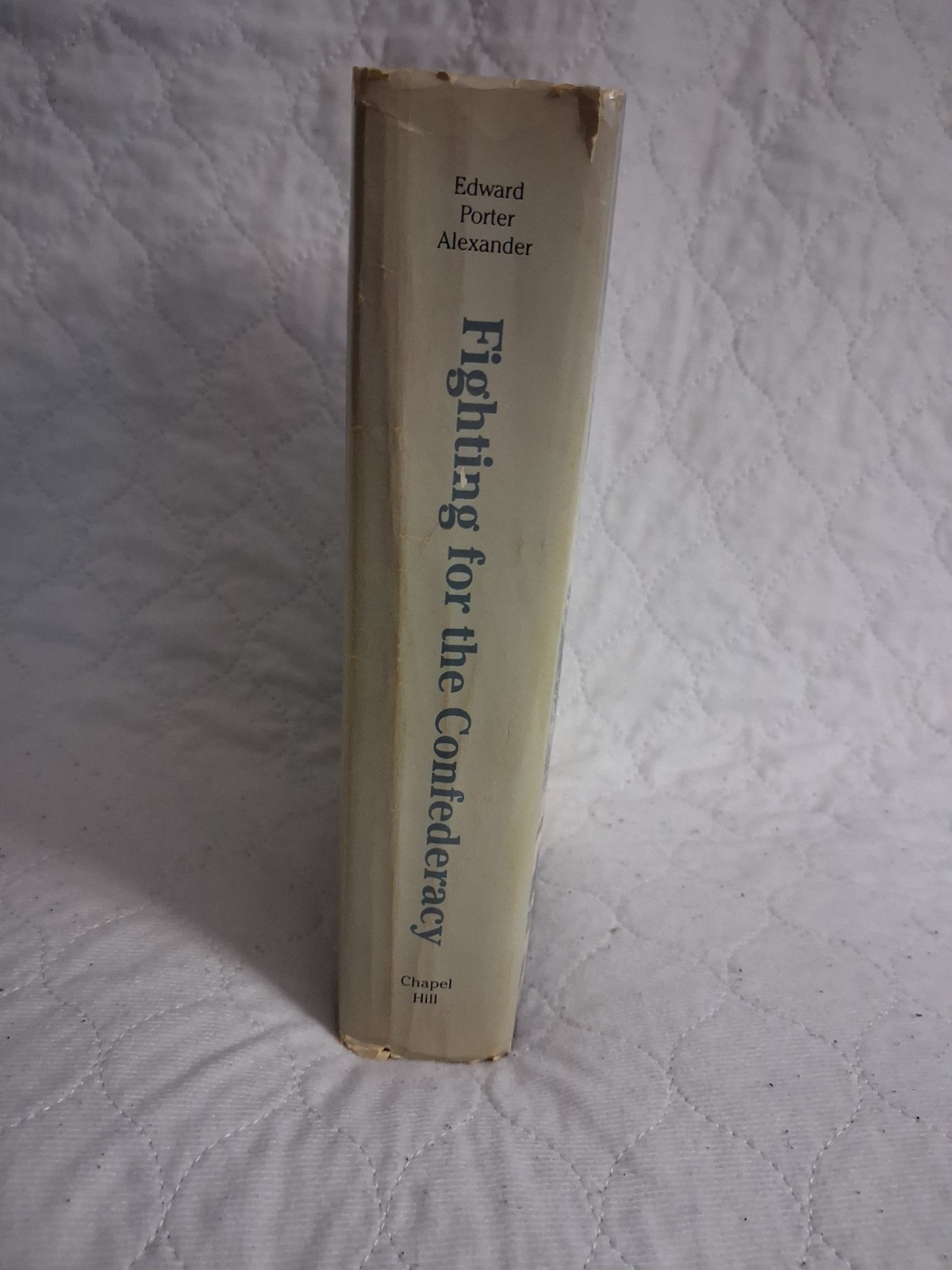 Fighting for the Confederacy Personal Recollections General Alexander HC/DJ 1989