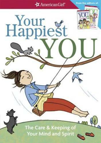 Your Happiest You: The Care & Keeping of Your Mind and Spirit – Paperback – GOOD