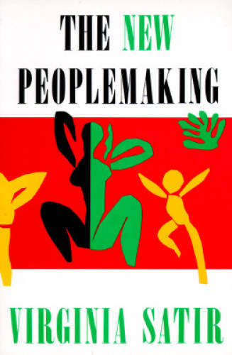 The New Peoplemaking – Paperback By Satir, Virginia – VERY GOOD