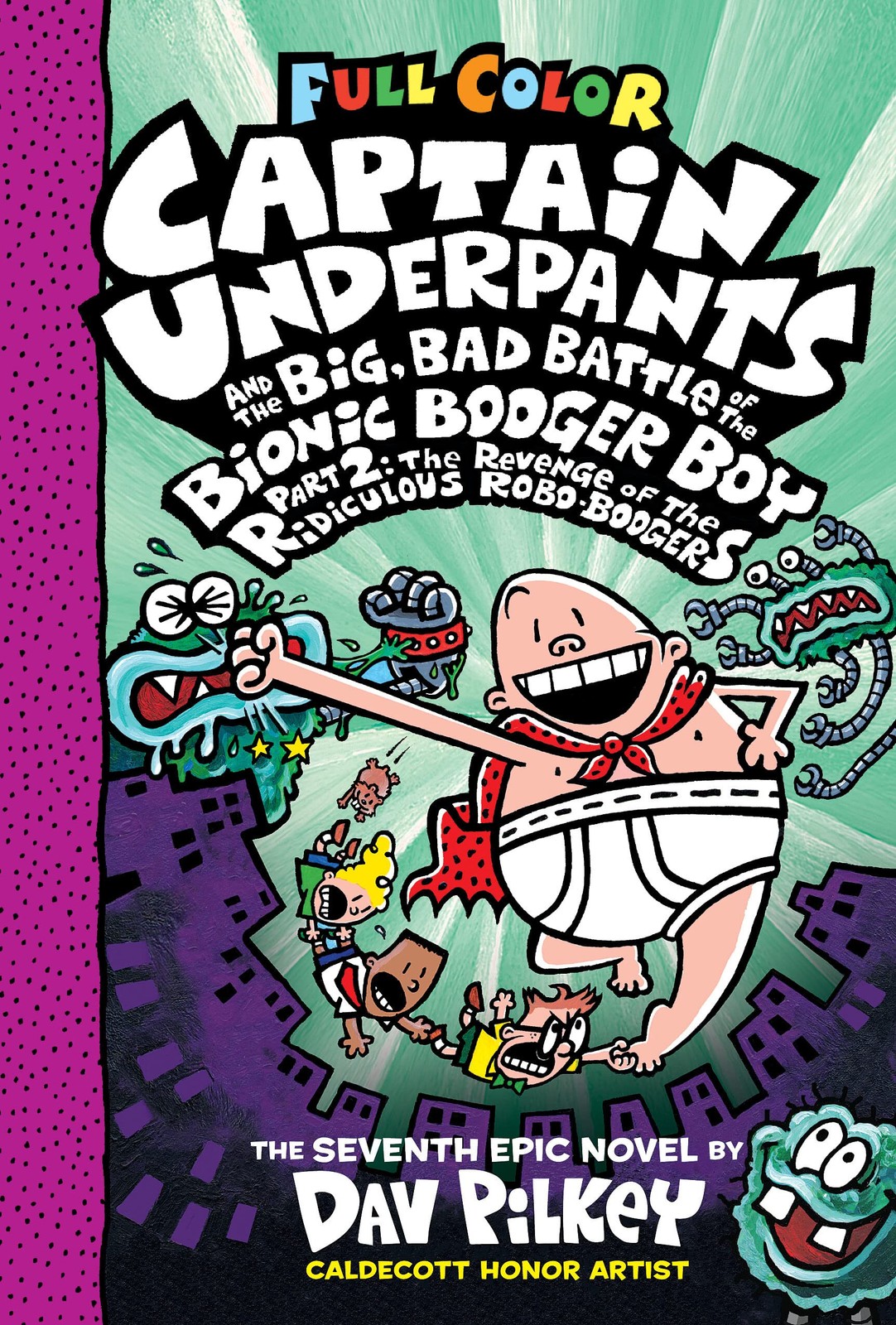 Captain Underpants and the Big, Bad Battle of the Bionic Booger Boy, Part 2:…