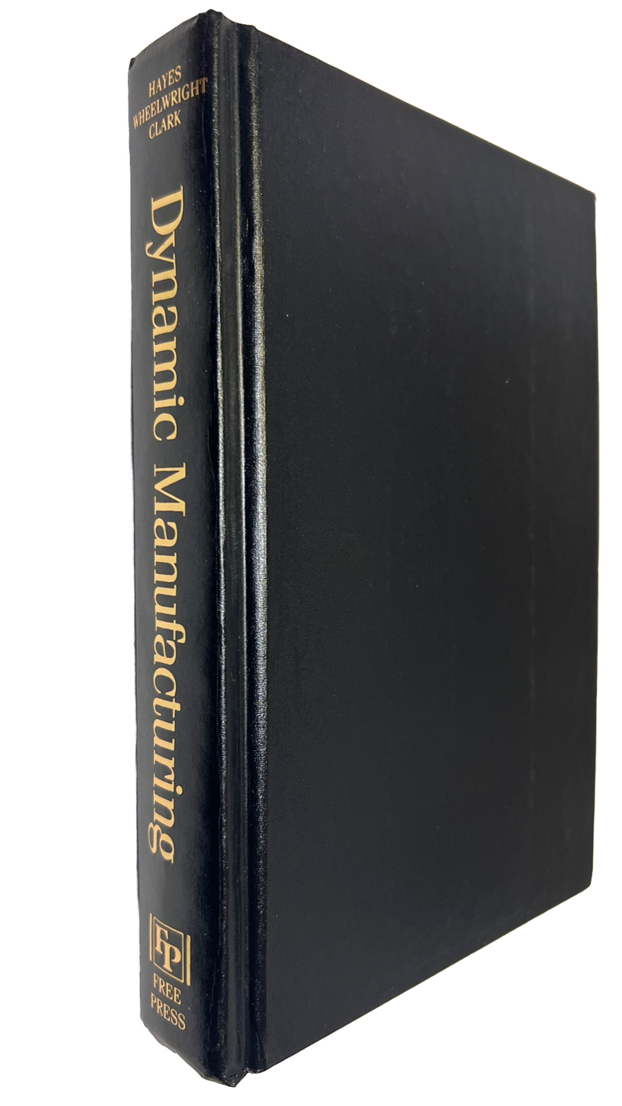 Dynamic Manufacturing *SIGNED* – Robert Hayes Steven Wheelwright Kim Clark 1st/8