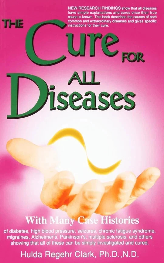 The Cure for All Diseases: With Many C..Paperback by Hulda Regehr Clark PB