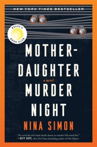 Mother-Daughter Murder Night: A Novel – Hardcover By Simon, Nina – VERY GOOD