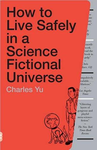 How to Live Safely in a Science Fictional Universe: A Novel – Paperback – GOOD