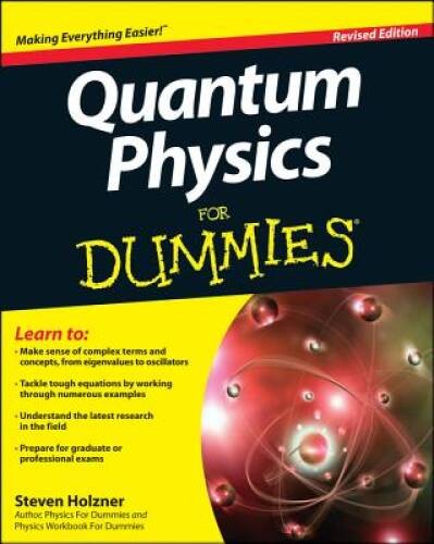 Quantum Physics For Dummies – Paperback By Holzner, Steven – VERY GOOD