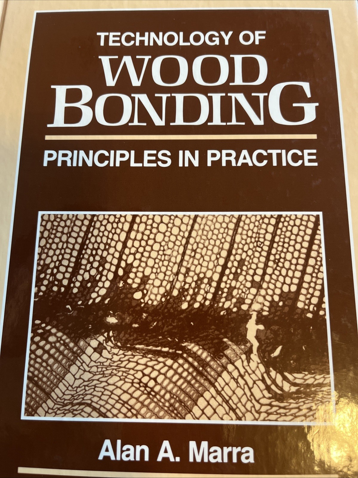 Technology of Wood Bonding : Principles in Practice – hardcover Marra, Alan …