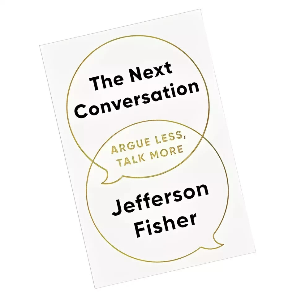 The Next Conversation: Argue Less, Talk More Paperback