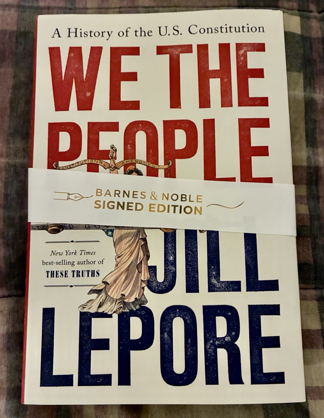 Signed Jill Lepore We The People Hardcover Book 1st/1st Pulitzer Prize Winner