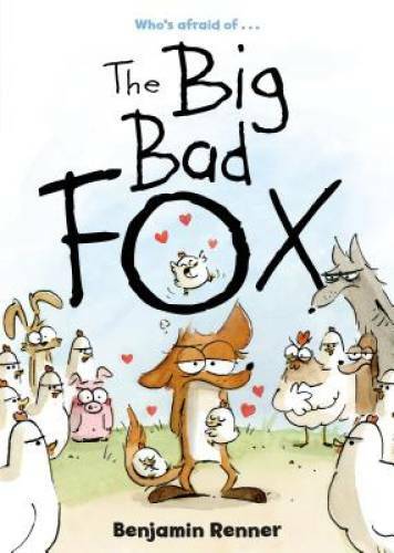 The Big Bad Fox – Paperback By Renner, Benjamin – GOOD